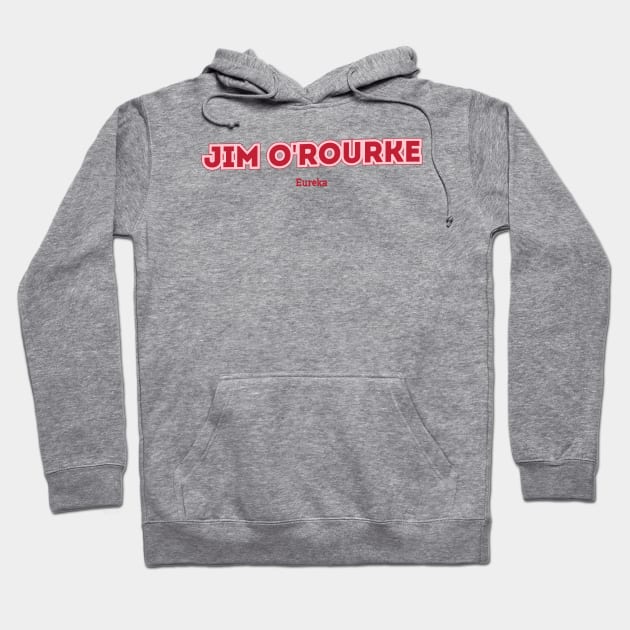 Jim O'Rourke Eureka Hoodie by PowelCastStudio